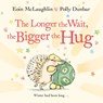 The Longer the Wait, the Bigger the Hug - Eoin McLaughlin - 9780571370405