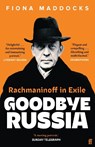 Goodbye Russia - Fiona (Classical Music Critic - Observer) Maddocks - 9780571371143