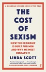 The Cost of Sexism - Professor Linda Scott - 9780571374601