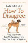 How to Disagree - Ian Leslie - 9780571374663