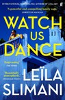Watch Us Dance - Leila Slimani - 9780571376087