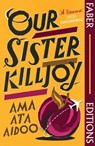 Our Sister Killjoy (Faber Editions) - Ama Ata Aidoo - 9780571388011