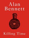 Killing Time - Alan Bennett - 9780571394814
