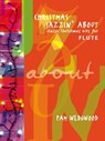 Christmas Jazzin' About (Flute) -  - 9780571515868