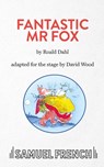 Fantastic Mr Fox - Roald Dahl ; David Wood - 9780573051333
