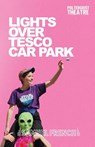 Lights Over Tesco Car Park - Jack Bradfield - 9780573115820