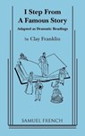 I Step From A Famous Story - Clay Franklin - 9780573600678