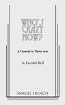 Who's Crazy Now! - Gerald Bell - 9780573601316