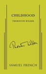 Childhood - Thornton Wilder - 9780573620775