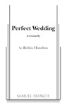 Perfect Wedding - Robin Hawdon - 9780573627279