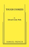Tough Cookies - Edward Crosby Wells - 9780573651311