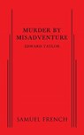 Murder by Misadventure - Edward Taylor - 9780573693519