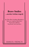 Brave Smiles - The Five Lesbian Brothers - 9780573697036