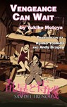 Vengeance Can Wait - Yukiko Motoya ; Kyoko Yoshida ; Andy Bragen - 9780573700187