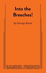 Into the Breeches! - George Brant - 9780573708275