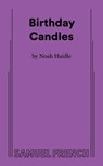 Birthday Candles - Noah Haidle - 9780573710070