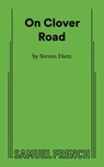 On Clover Road - Steven Dietz - 9780573710292