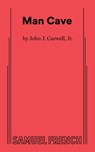 Man Cave - John J. Caswell - 9780573711237