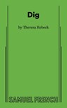 Dig - Theresa Rebeck - 9780573711497