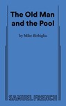 The Old Man and the Pool - Mike Birbiglia - 9780573711602