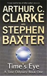 Time's Eye - Sir Arthur C. Clarke ; Stephen Baxter - 9780575076471
