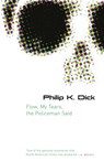 Flow My Tears, The Policeman Said - Philip K Dick - 9780575079953