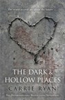 The Dark and Hollow Places - Carrie Ryan - 9780575094857