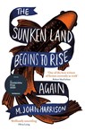 The Sunken Land Begins to Rise Again - M. John Harrison - 9780575096363