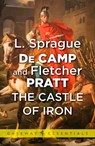 The Castle of Iron - L. Sprague deCamp ; Fletcher Pratt - 9780575103412