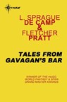 Tales from Gavagan's Bar - Fletcher Pratt ; L. Sprague deCamp - 9780575103481
