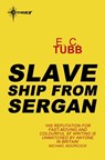 Slave Ship from Sergan - E.C. Tubb - 9780575107731