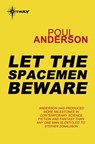 Let the Spacemen Beware - Poul Anderson - 9780575108912