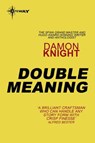 Double Meaning - Damon Knight - 9780575111271