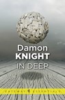 In Deep - Damon Knight - 9780575111370