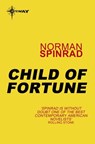 Child of Fortune - Norman Spinrad - 9780575117266