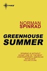 Greenhouse Summer - Norman Spinrad - 9780575117334