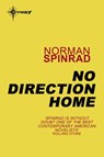 No Direction Home - Norman Spinrad - 9780575117341