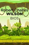 Bios - Robert Charles Wilson - 9780575117471