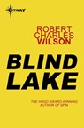 Blind Lake - Robert Charles Wilson - 9780575117495