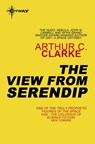 The View from Serendip - Sir Arthur C. Clarke - 9780575121867