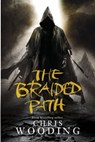 The Braided Path - Chris Wooding, BA - 9780575121928