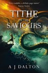 Tithe of the Saviours - A J Dalton - 9780575123243