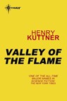 Valley of the Flame - Henry Kuttner - 9780575128903