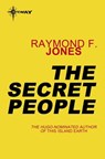 The Secret People - Raymond F. Jones - 9780575129955