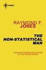 The Non-Statistical Man - Raymond F. Jones - 9780575130012
