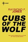 Cubs of the Wolf - Raymond F. Jones - 9780575130043