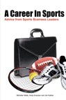 A Career In Sports - Michelle Wells ; Andy Kreutzer ; Jim Kahler - 9780578044996