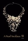 A Pearl Necklace - Mi Xue - 9780578149585