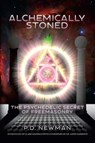 Alchemically Stoned - P D Newman - 9780578194004