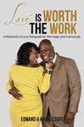 Love is Worth the Work - Edward Cooper ; Angel Cooper - 9780578227887